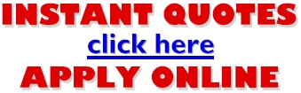INSTANT QUOTES AND APPLY ONLINE